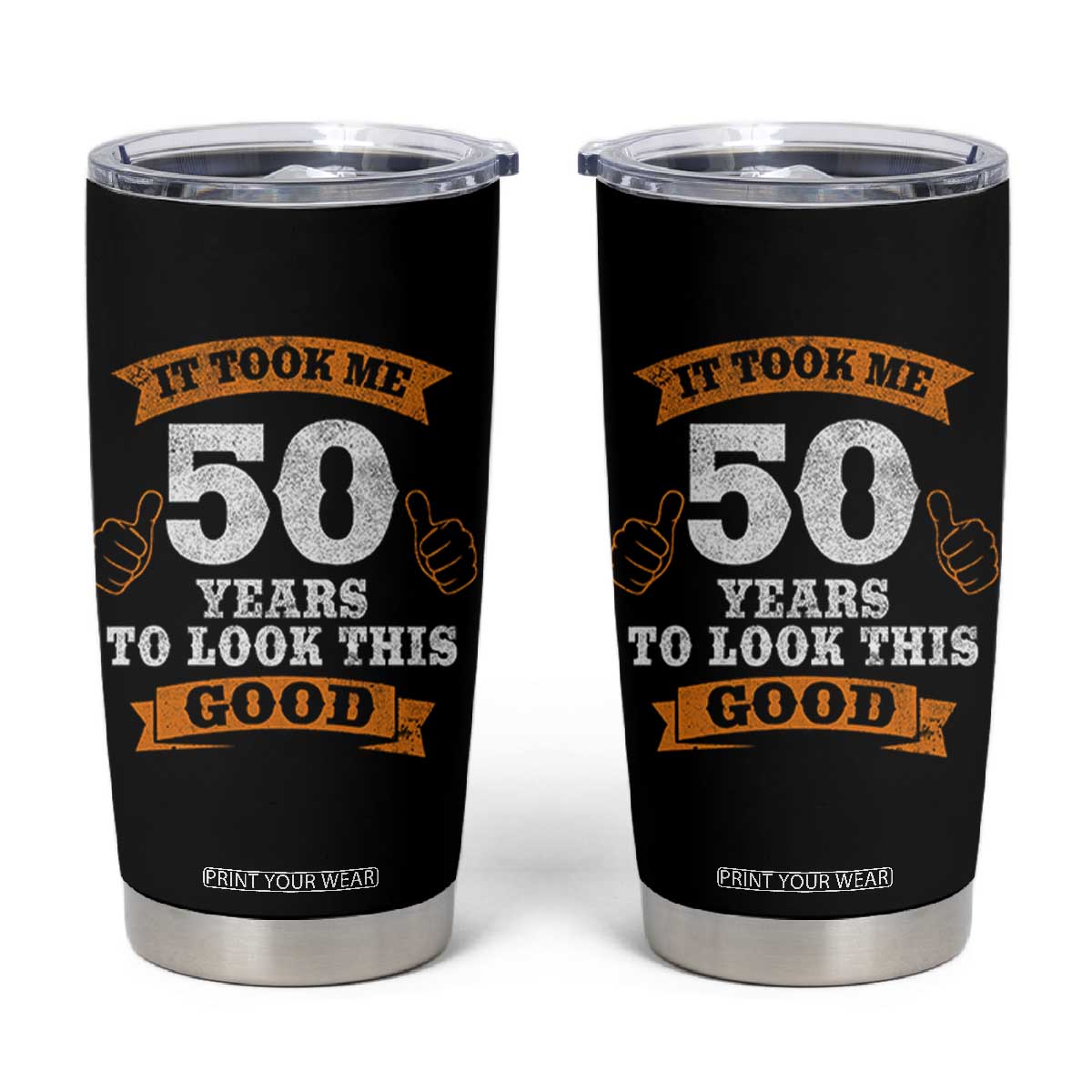 50th Birthday Gifts Tumbler Cup 50 Year Old Gifts Took Me 50 Years To Look This Good