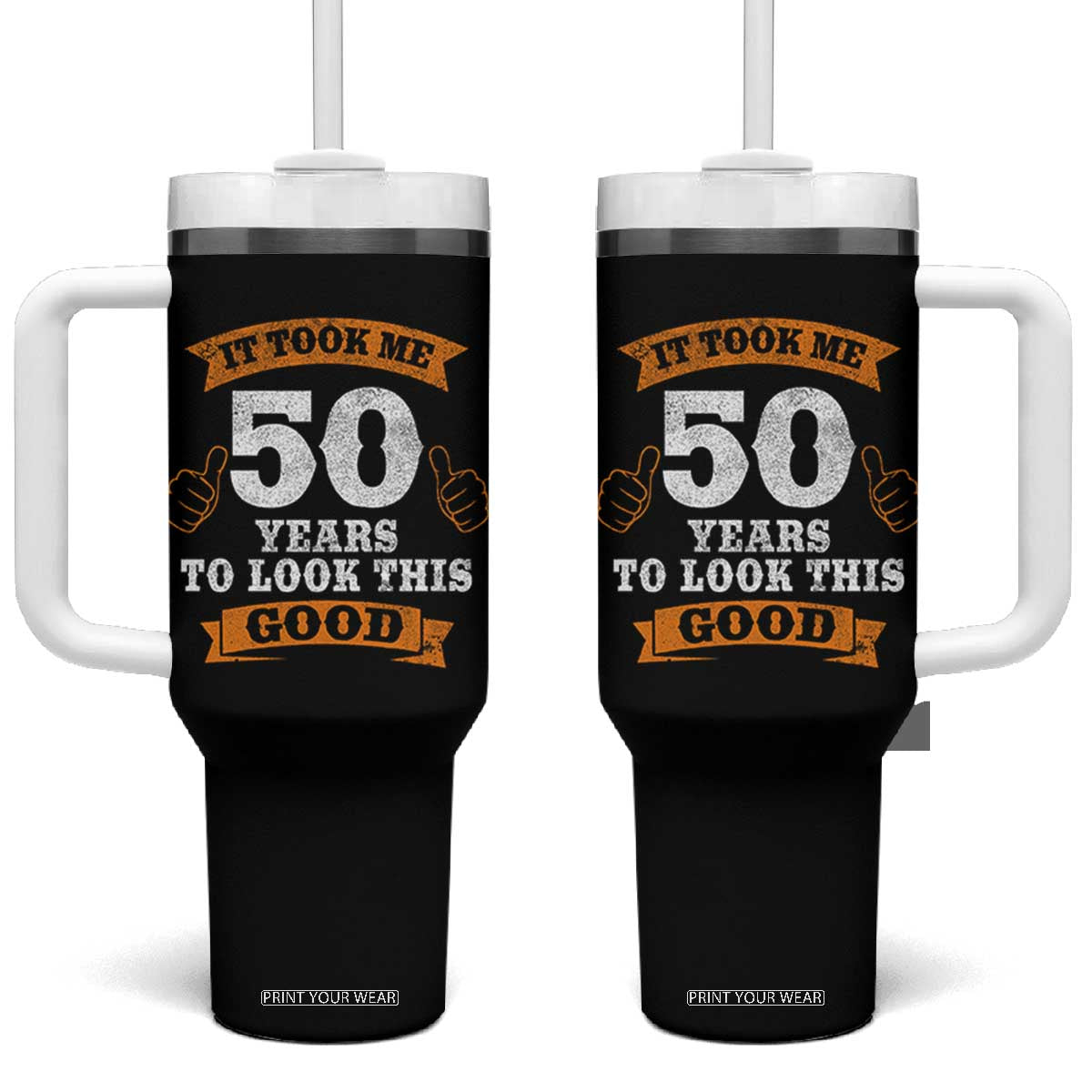 50th Birthday Gifts Tumbler With Handle 50 Year Old Gifts Took Me 50 Years To Look This Good