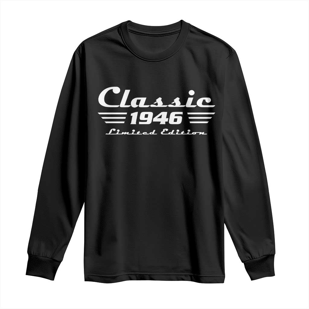 Classic 1946 Birthday Long Sleeve Shirt 80yr 80th Birthday