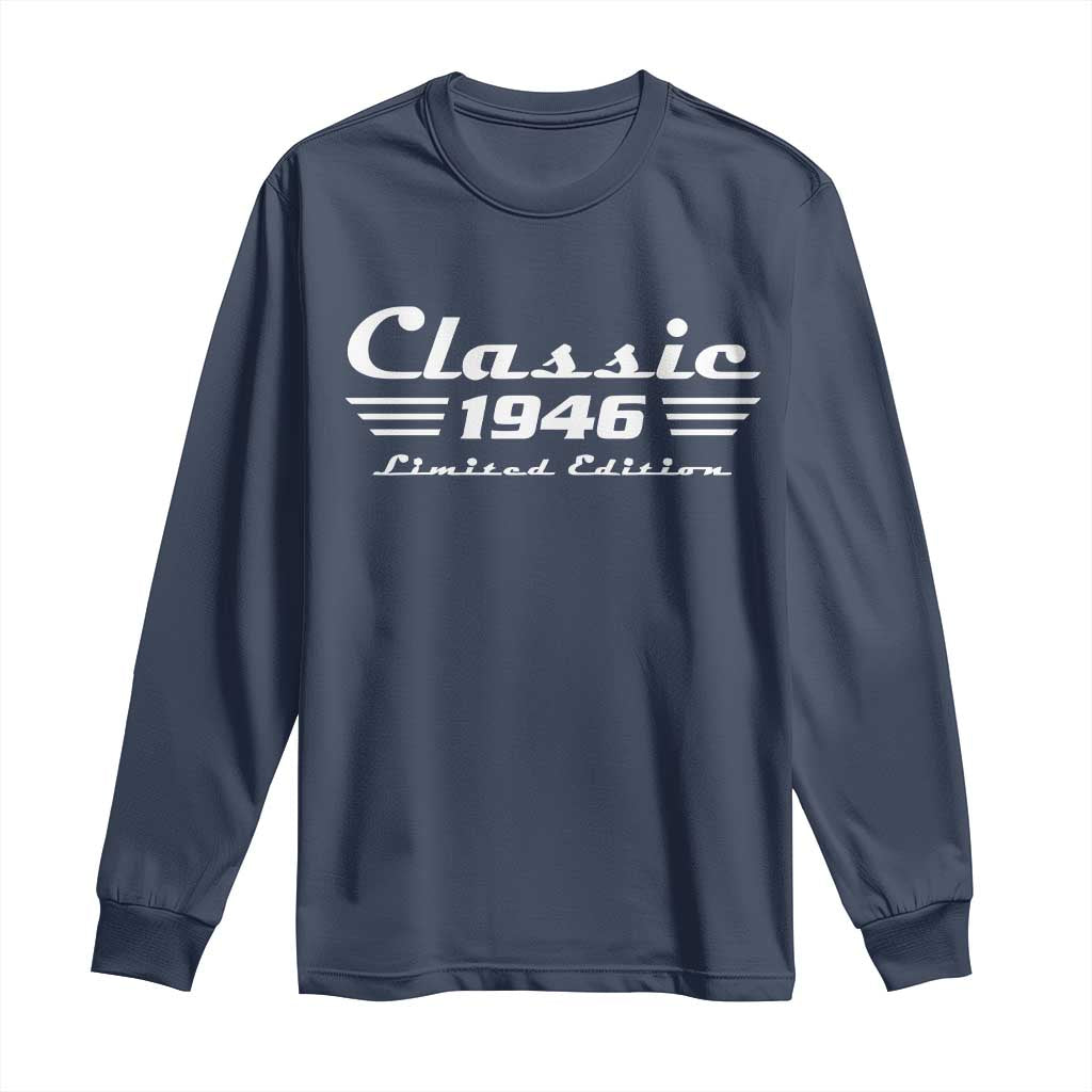 Classic 1946 Birthday Long Sleeve Shirt 80yr 80th Birthday