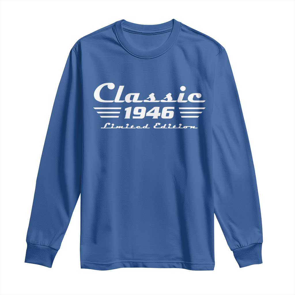 Classic 1946 Birthday Long Sleeve Shirt 80yr 80th Birthday