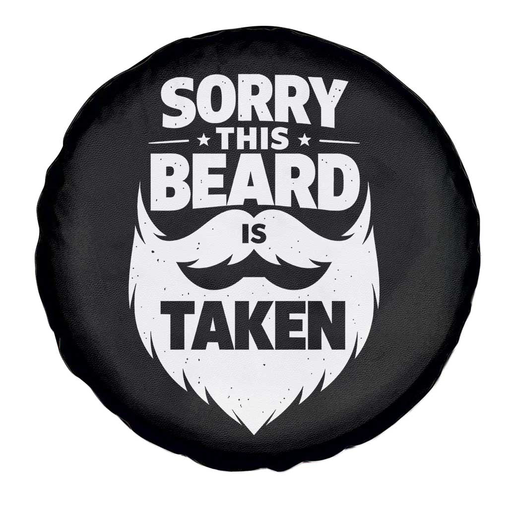 Sorry This Beard Is Taken Spare Tire Cover Valentines Day For Him Dad
