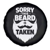 Sorry This Beard Is Taken Spare Tire Cover Valentines Day For Him Dad