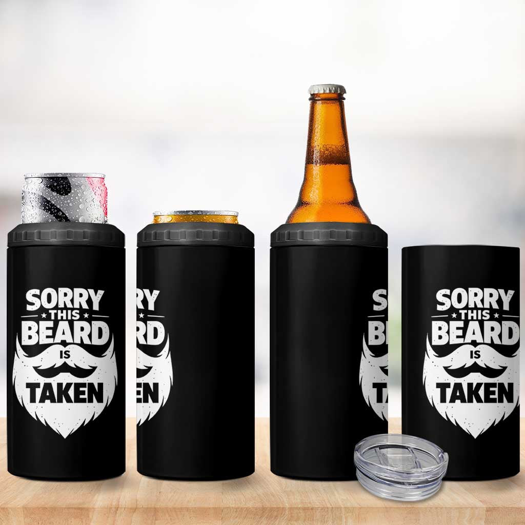 Sorry This Beard Is Taken 4 in 1 Can Cooler Tumbler Valentines Day For Him Dad