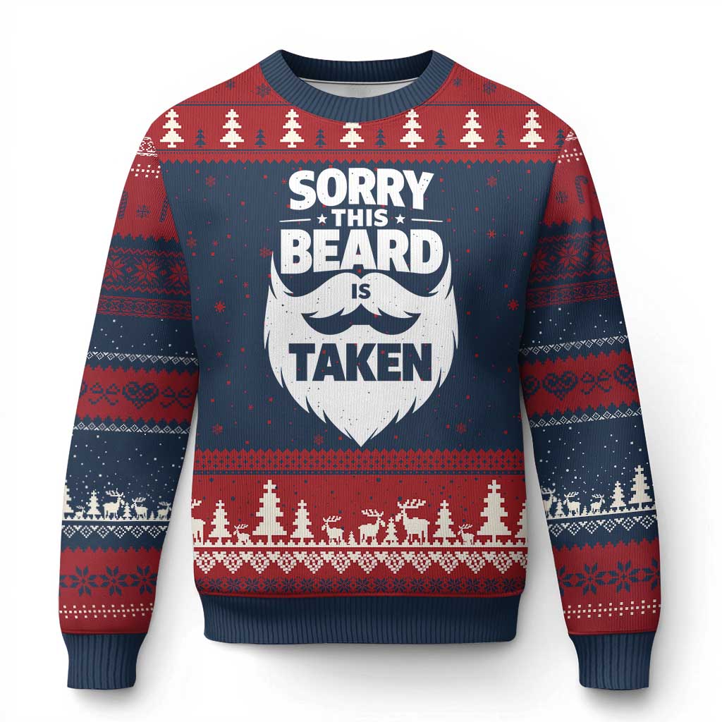 Sorry This Beard Is Taken Ugly Christmas Sweater Valentines Day For Him Dad