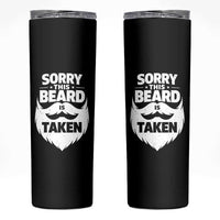 Sorry This Beard Is Taken Skinny Tumbler Valentines Day For Him Dad