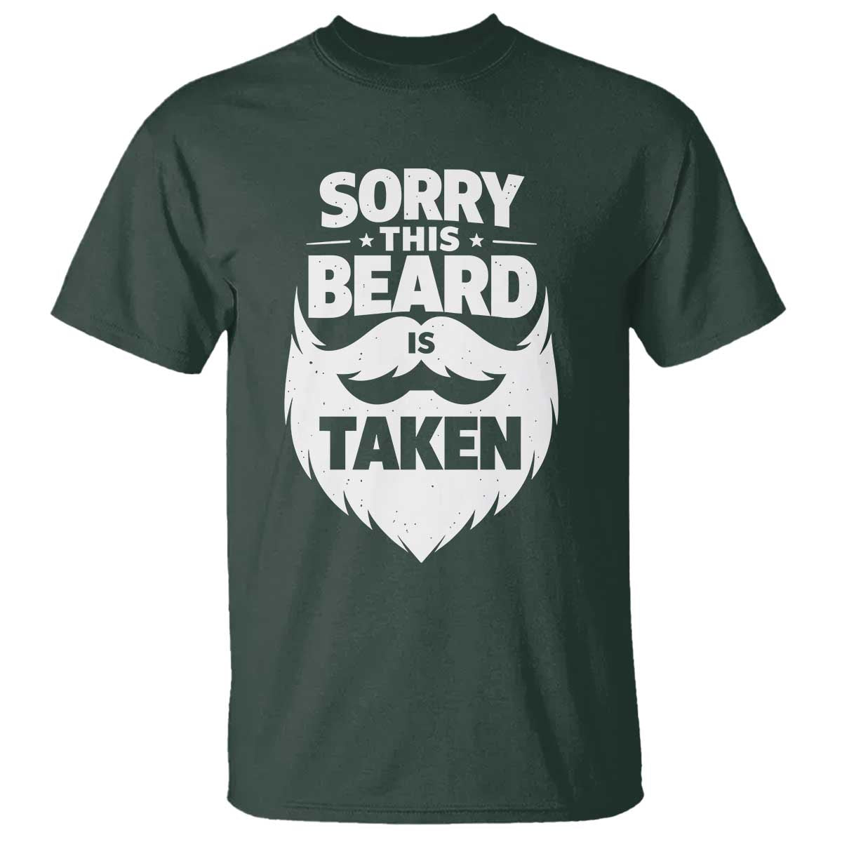 Sorry This Beard Is Taken T Shirt Valentines Day For Him Dad