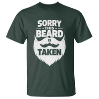 Sorry This Beard Is Taken T Shirt Valentines Day For Him Dad
