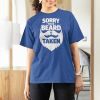 Sorry This Beard Is Taken T Shirt For Women Valentines Day For Him Dad