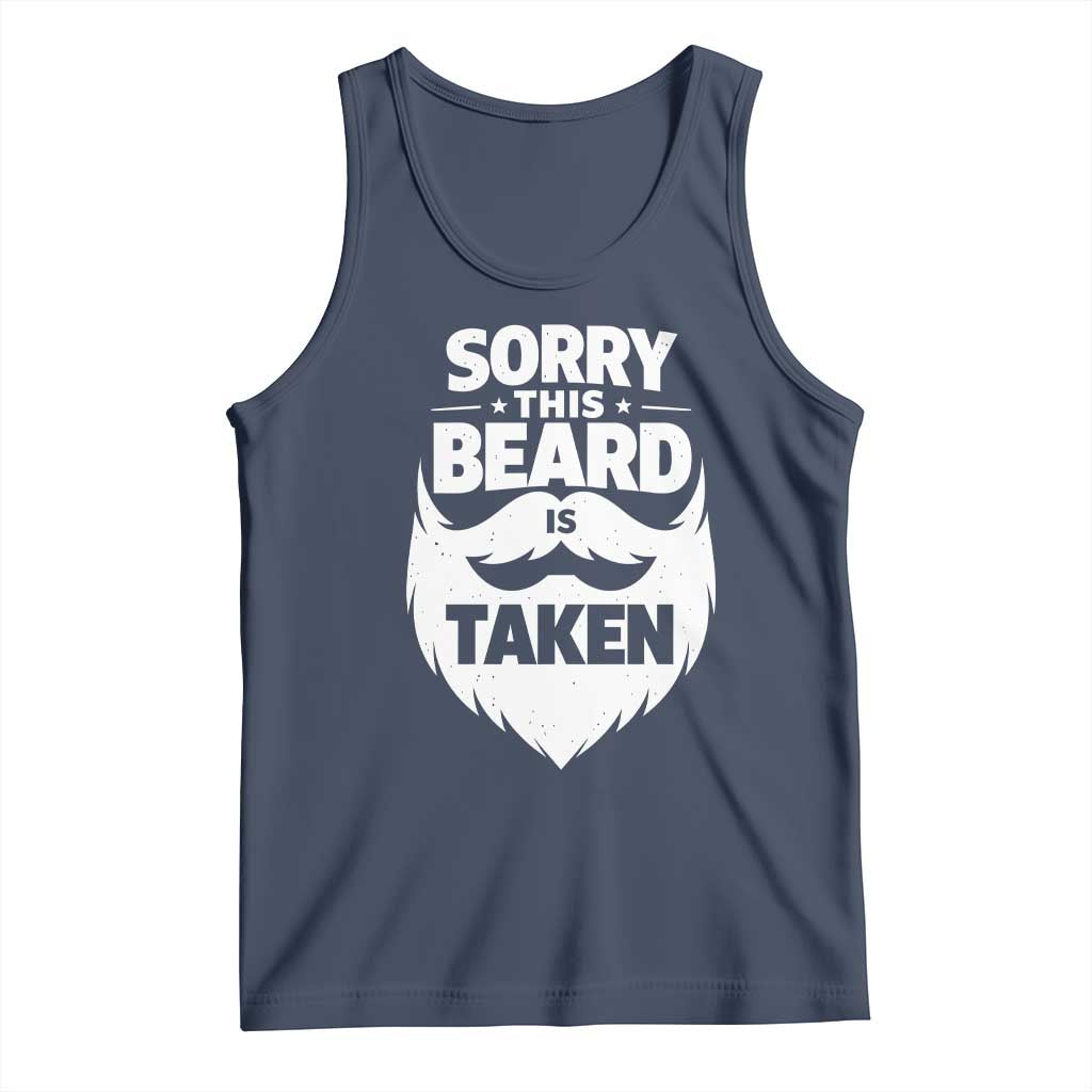 Sorry This Beard Is Taken Tank Top Valentines Day For Him Dad