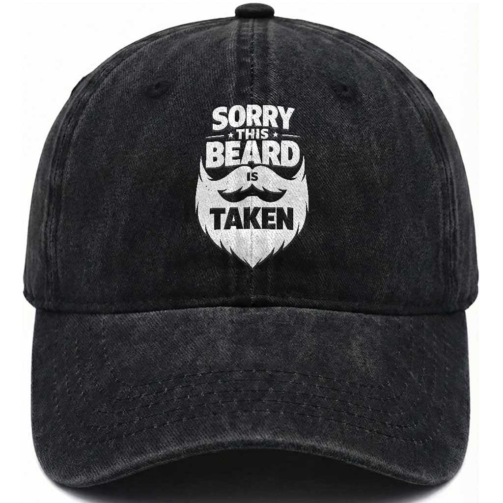 Sorry This Beard Is Taken Washed Cotton Baseball Cap Valentines Day For Him Dad