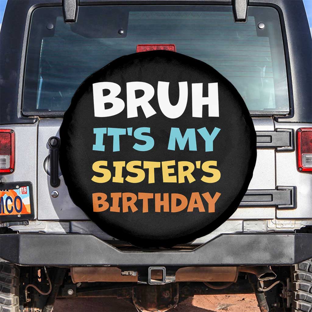 Funny Brother Spare Tire Cover Bruh Its My Sisters Birthday Meme