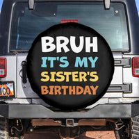 Funny Brother Spare Tire Cover Bruh Its My Sisters Birthday Meme