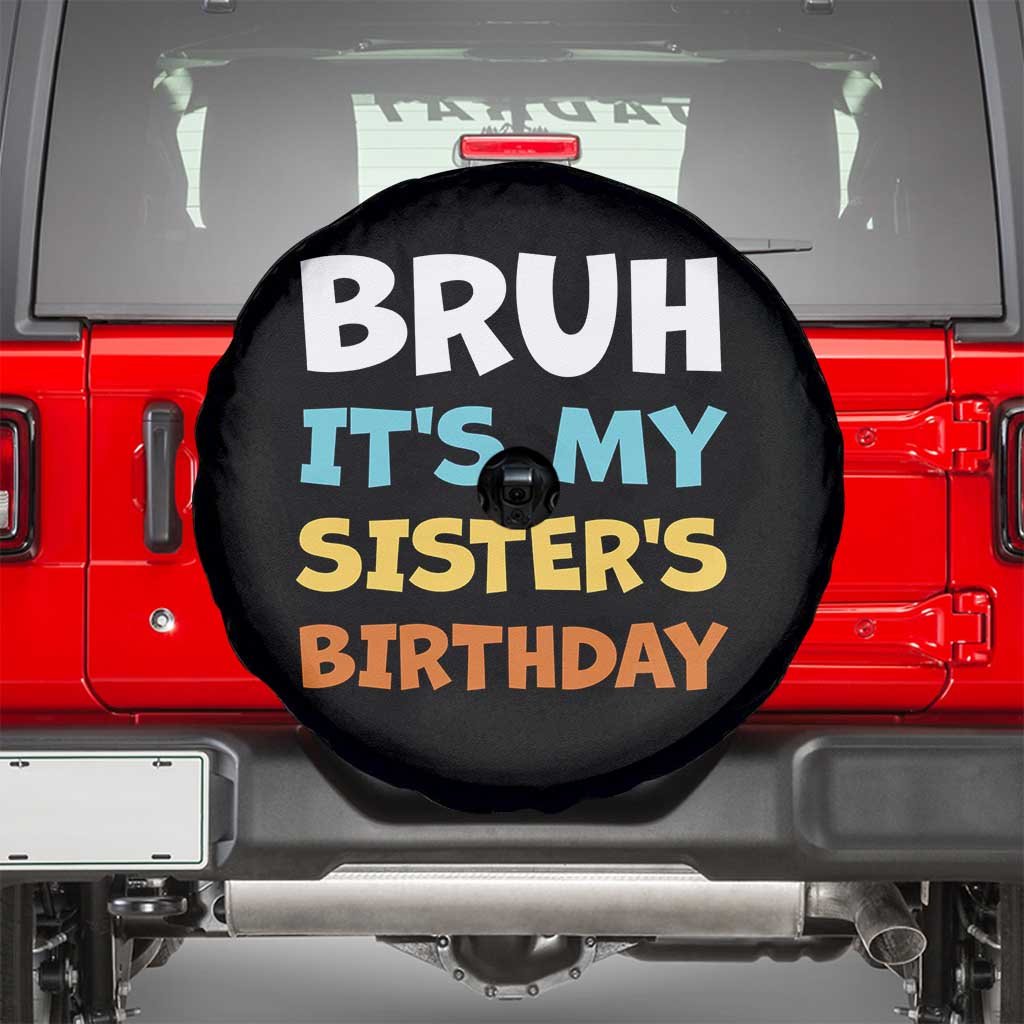 Funny Brother Spare Tire Cover Bruh Its My Sisters Birthday Meme