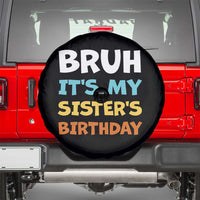 Funny Brother Spare Tire Cover Bruh Its My Sisters Birthday Meme