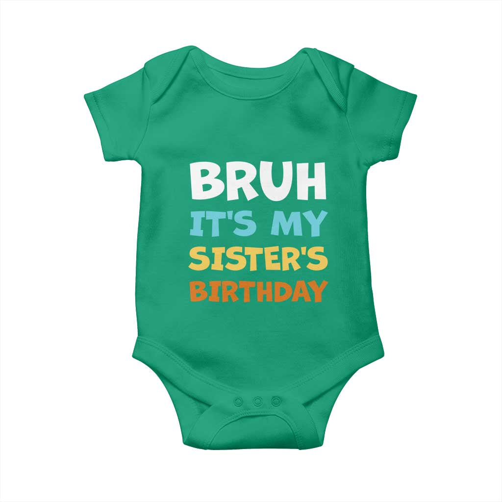 Funny Brother Baby Onesie Bruh Its My Sisters Birthday Meme
