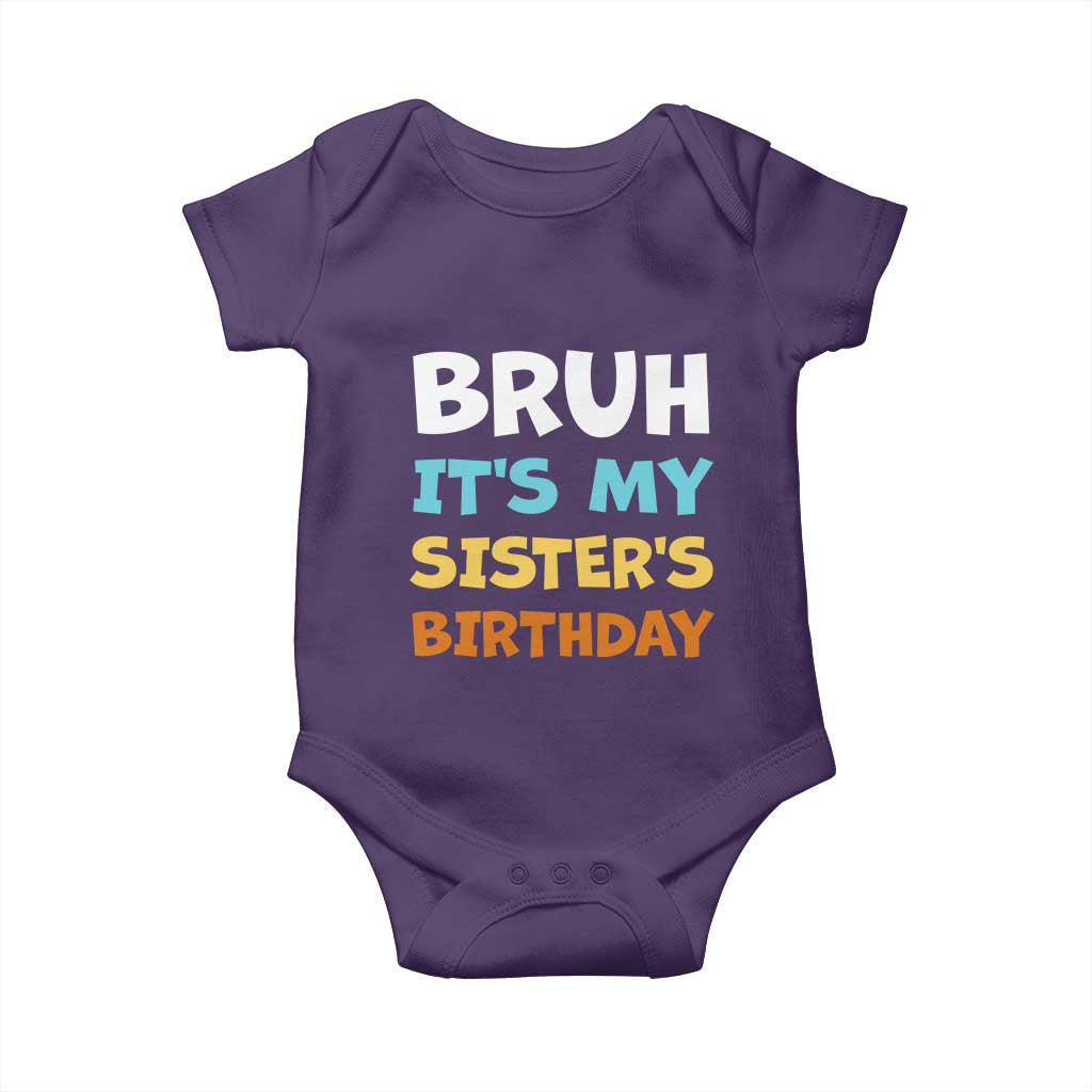 Funny Brother Baby Onesie Bruh Its My Sisters Birthday Meme