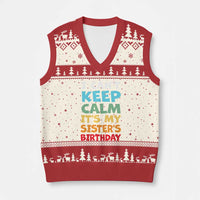 Its My Sisters Birthday V-Neck Knit Sweater Vest I Cant Keep Calm Funny Brother Bday Party Family Matching