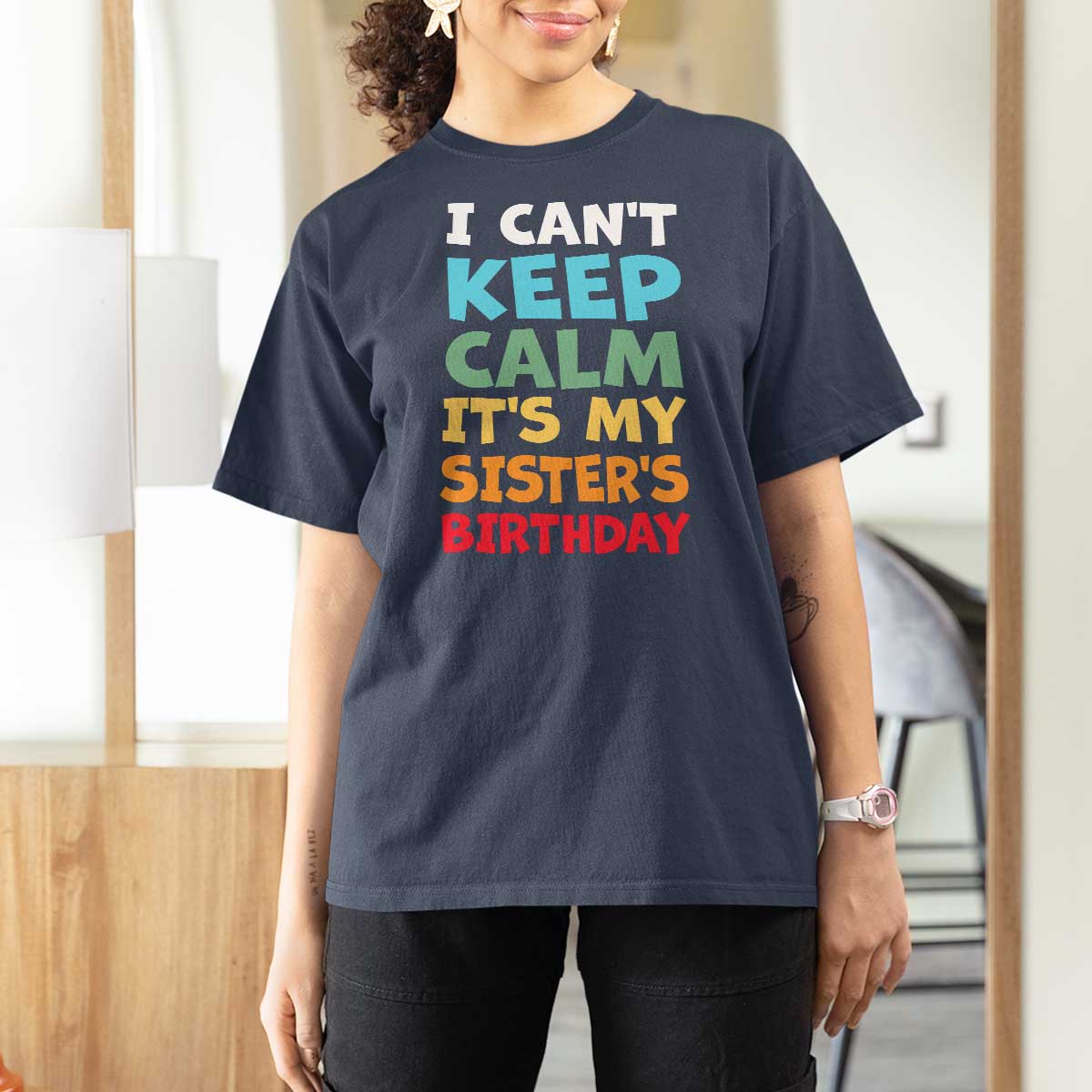 Its My Sisters Birthday T Shirt For Women I Cant Keep Calm Funny Brother Bday Party Family Matching