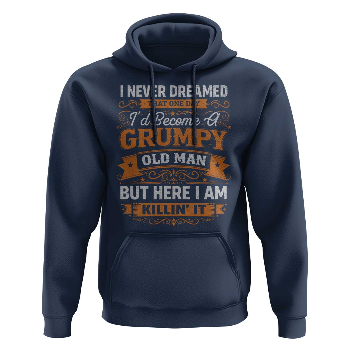 Funny Man Saying Hoodie Become A Grumpy Old Man Grandpa Dad