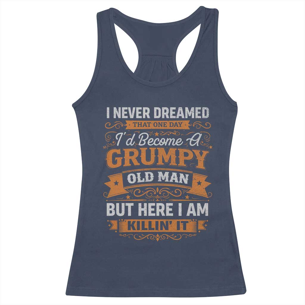 Funny Man Saying Racerback Tank Top Become A Grumpy Old Man Grandpa Dad