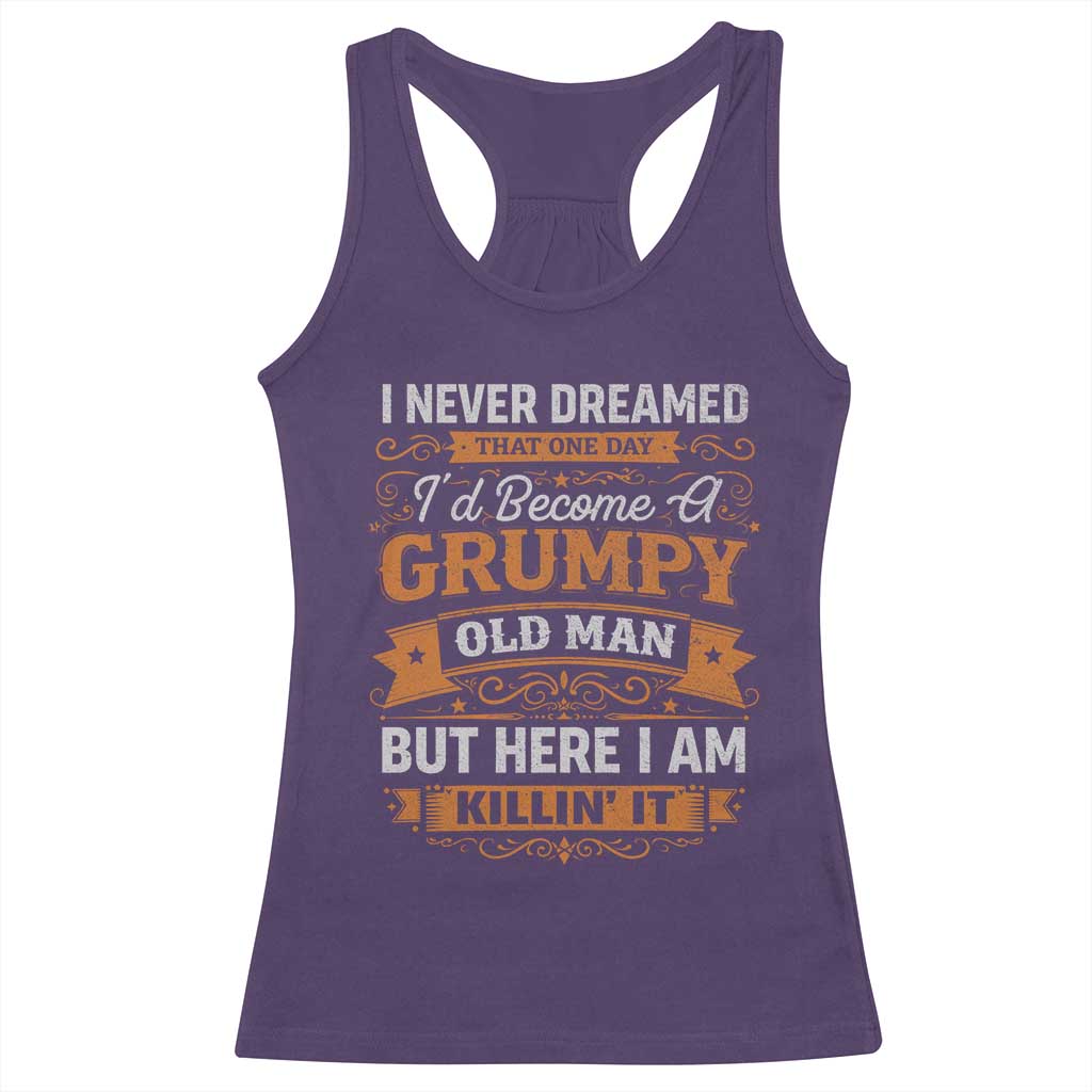Funny Man Saying Racerback Tank Top Become A Grumpy Old Man Grandpa Dad
