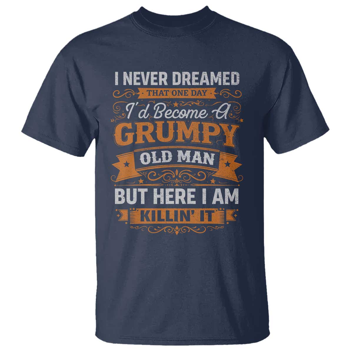 Funny Man Saying T Shirt Become A Grumpy Old Man Grandpa Dad