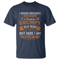 Funny Man Saying T Shirt Become A Grumpy Old Man Grandpa Dad