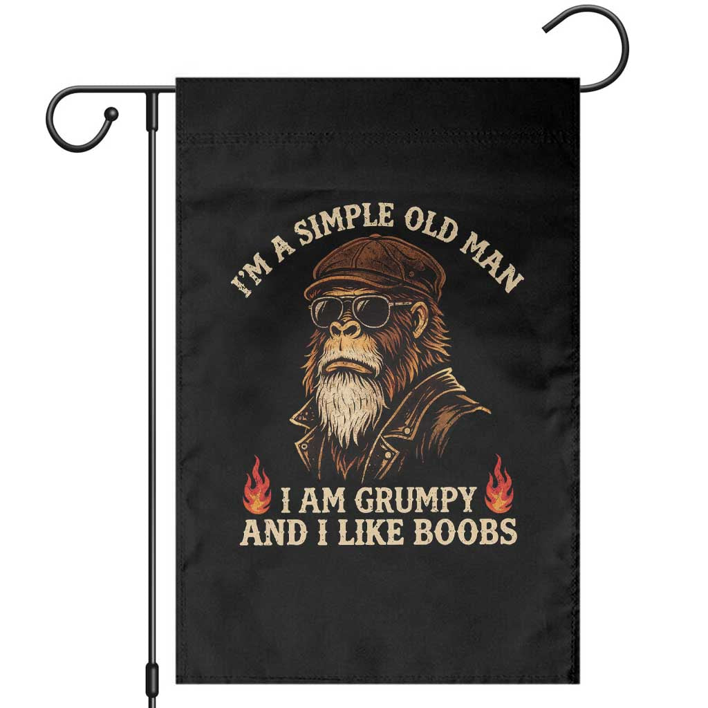Funny Man Saying Garden Flag Im A Simple Old Man I Am Grumpy And Like Boobs Bigfoot Gag Gift