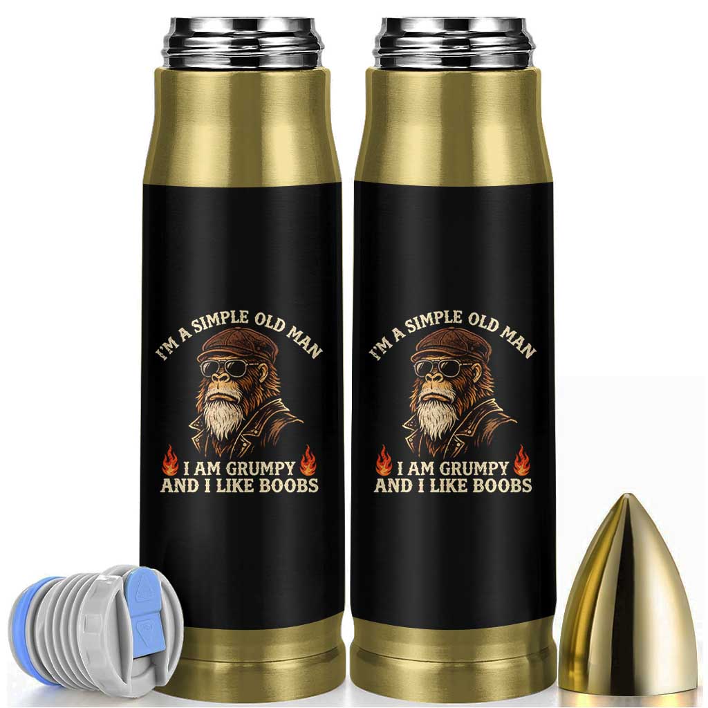 Funny Man Saying Bullet Tumbler Im A Simple Old Man I Am Grumpy And Like Boobs Bigfoot Gag Gift
