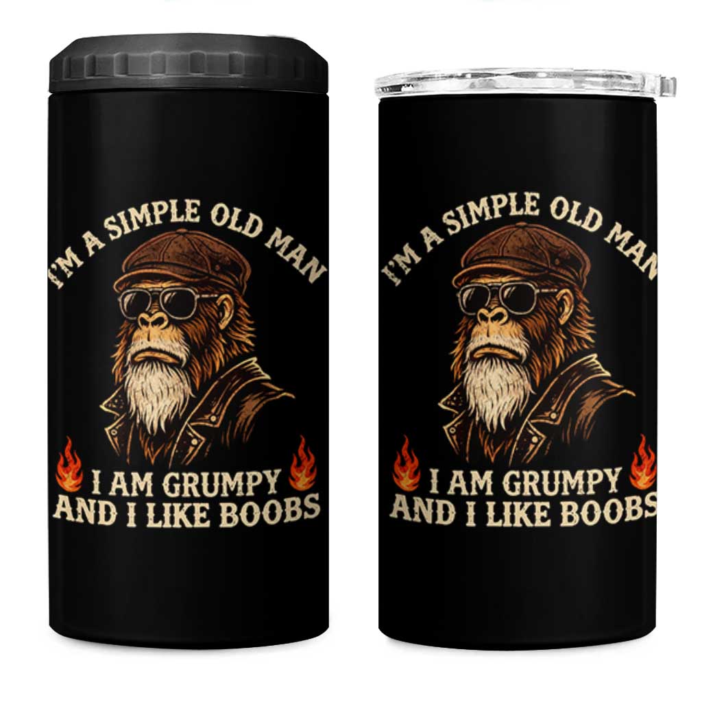 Funny Man Saying 4 in 1 Can Cooler Tumbler Im A Simple Old Man I Am Grumpy And Like Boobs Bigfoot Gag Gift