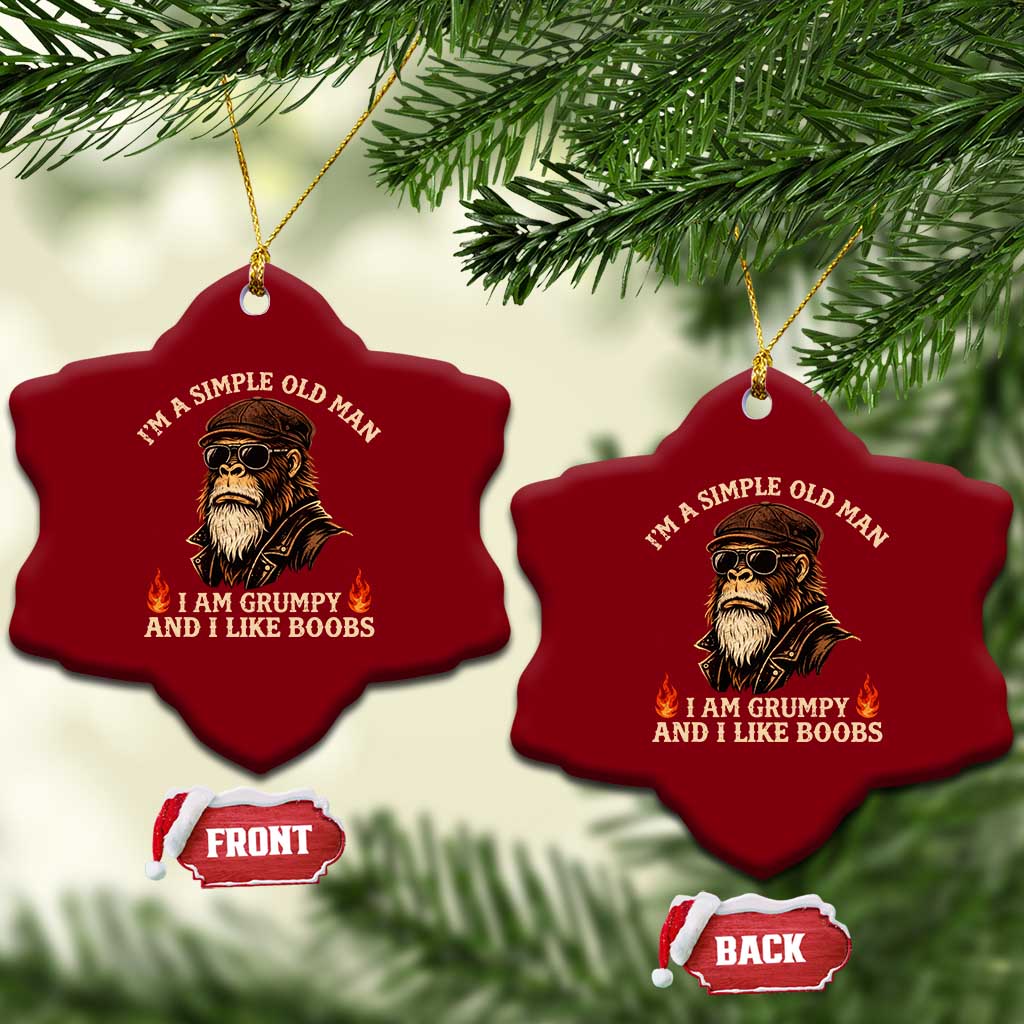 Funny Man Saying Ceramic Ornament Im A Simple Old Man I Am Grumpy And Like Boobs Bigfoot Gag Gift