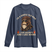 Funny Man Saying Long Sleeve Shirt Im A Simple Old Man I Am Grumpy And Like Boobs Bigfoot Gag Gift