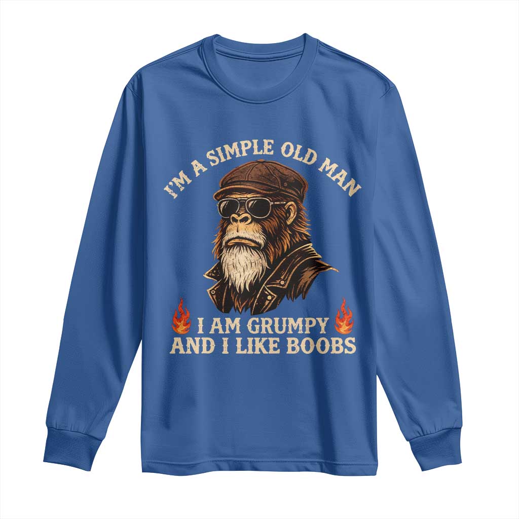 Funny Man Saying Long Sleeve Shirt Im A Simple Old Man I Am Grumpy And Like Boobs Bigfoot Gag Gift