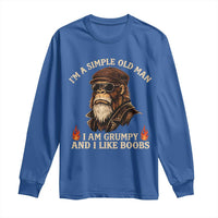 Funny Man Saying Long Sleeve Shirt Im A Simple Old Man I Am Grumpy And Like Boobs Bigfoot Gag Gift