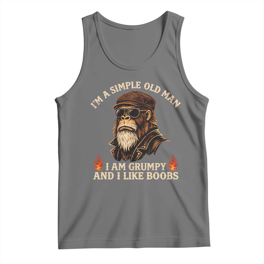 Funny Man Saying Tank Top Im A Simple Old Man I Am Grumpy And Like Boobs Bigfoot Gag Gift