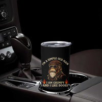 Funny Man Saying Tumbler Cup Im A Simple Old Man I Am Grumpy And Like Boobs Bigfoot Gag Gift