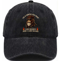 Funny Man Saying Washed Cotton Baseball Cap Im A Simple Old Man I Am Grumpy And Like Boobs Bigfoot Gag Gift