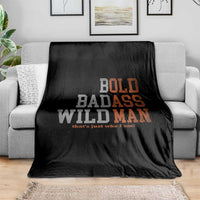 Funny Man Saying Throw Blanket Birthday Husband Dad Grandpa Fathers Day Men Gag Gift