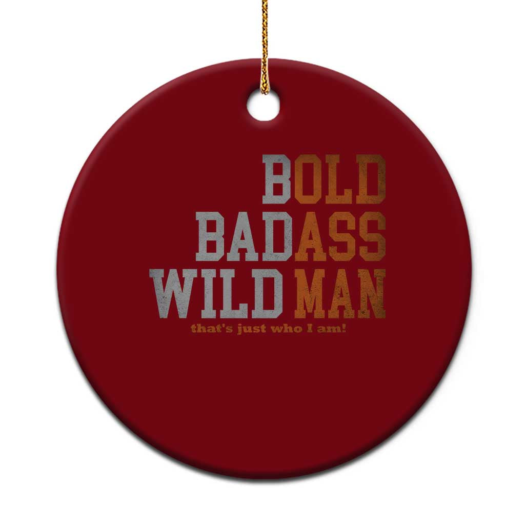 Funny Man Saying Ceramic Ornament Birthday Husband Dad Grandpa Fathers Day Men Gag Gift