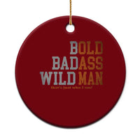 Funny Man Saying Ceramic Ornament Birthday Husband Dad Grandpa Fathers Day Men Gag Gift