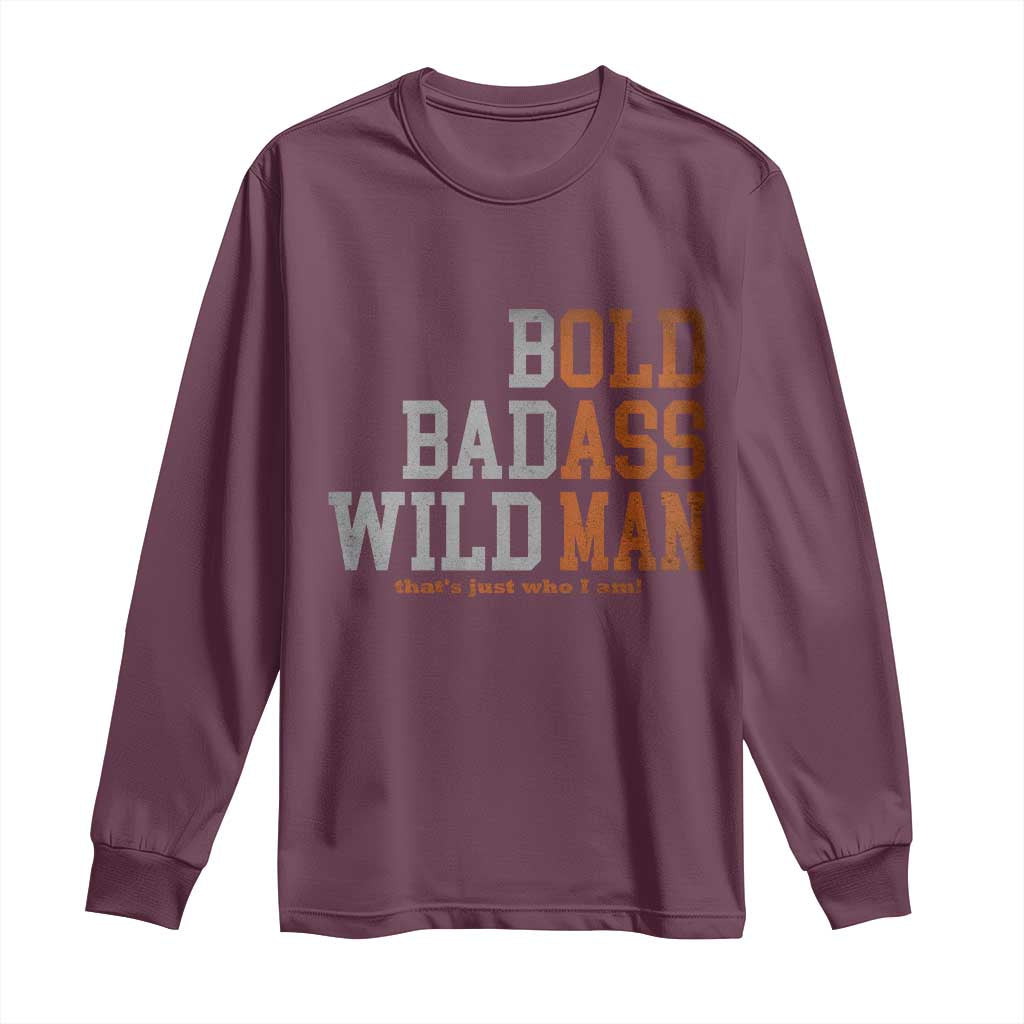 Funny Man Saying Long Sleeve Shirt Birthday Husband Dad Grandpa Fathers Day Men Gag Gift