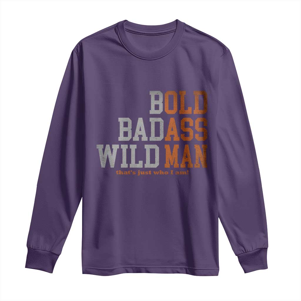 Funny Man Saying Long Sleeve Shirt Birthday Husband Dad Grandpa Fathers Day Men Gag Gift