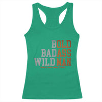 Funny Man Saying Racerback Tank Top Birthday Husband Dad Grandpa Fathers Day Men Gag Gift
