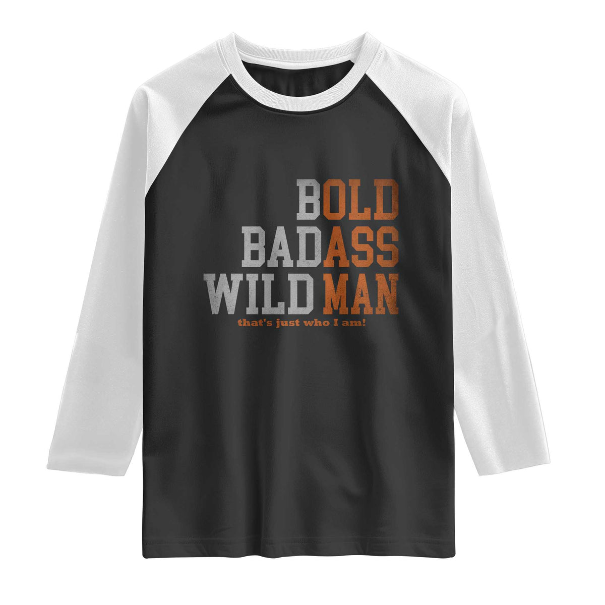 Funny Man Saying Raglan Shirt Birthday Husband Dad Grandpa Fathers Day Men Gag Gift