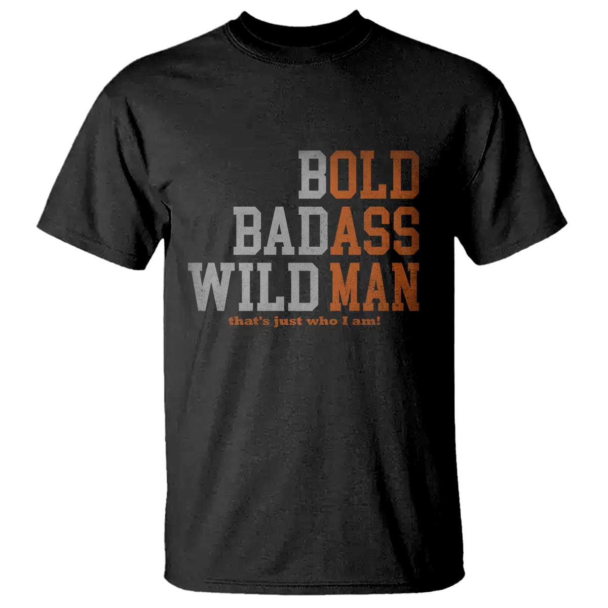 Funny Man Saying T Shirt Birthday Husband Dad Grandpa Fathers Day Men Gag Gift