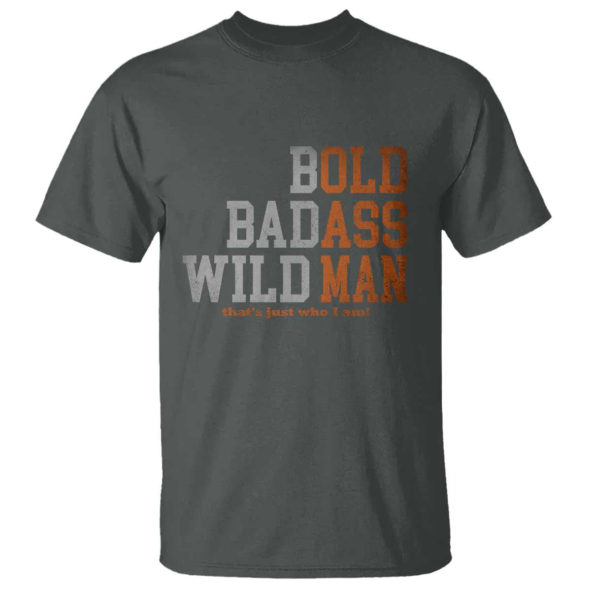 Funny Man Saying T Shirt Birthday Husband Dad Grandpa Fathers Day Men Gag Gift