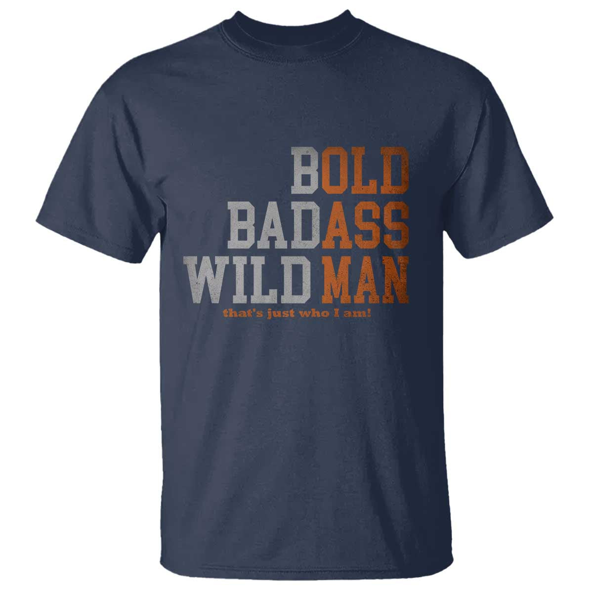 Funny Man Saying T Shirt Birthday Husband Dad Grandpa Fathers Day Men Gag Gift