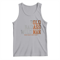 Funny Man Saying Tank Top Birthday Husband Dad Grandpa Fathers Day Men Gag Gift