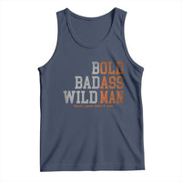 Funny Man Saying Tank Top Birthday Husband Dad Grandpa Fathers Day Men Gag Gift